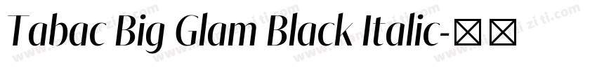 Tabac Big Glam Black Italic字体转换